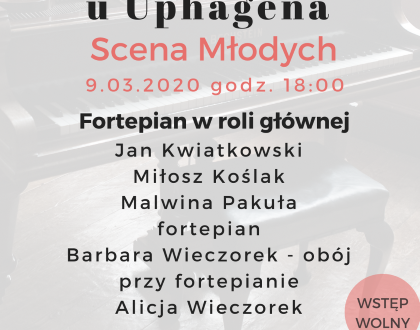 Koncert z cyklu “Scena Młodych”  – Fortepian w roli głównej 09.03.2020