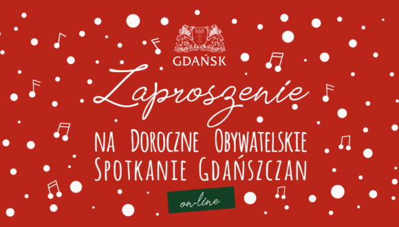 Zaproszenie na Doroczne Obywatelskie Spotkanie Gdańszczan ON-LINE 15.12.2020 r.