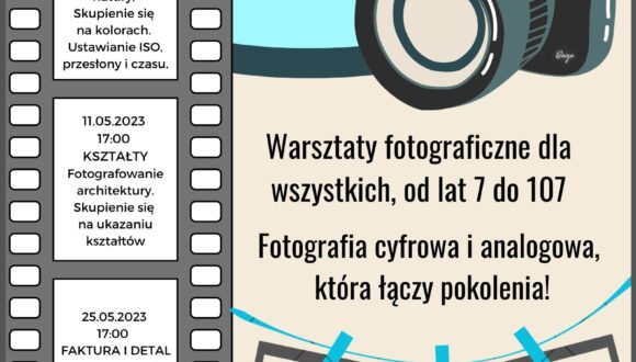 Warsztaty fotograficzne- fotografia cyfrowa i analogowa – zapraszamy do zapisów