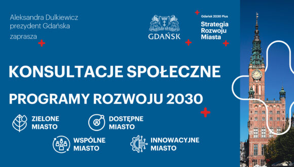 Ostatni etap konsultacji społecznych Strategii Rozwoju Miasta Gdańsk 2030
