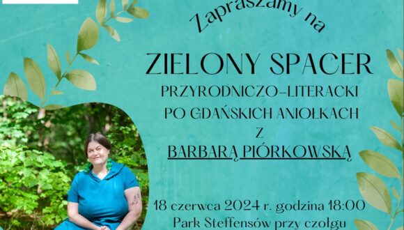 Zielony spacer przyrodniczo-literacki 18 czerwca 2024 r.