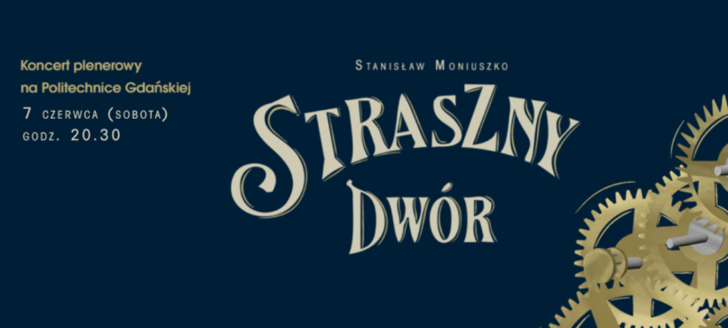 „Straszny dwór” – opera, która łączy pokolenia. Zapraszamy na wyjątkowy koncert plenerowy!