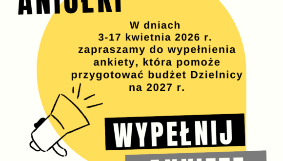 Ankieta budżetowa dla Mieszkańców Aniołków – wypełnij koniecznie do 17 kwietnia 202 6r.