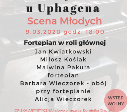 Koncert z cyklu “Scena Młodych”  – Fortepian w roli głównej 09.03.2020
