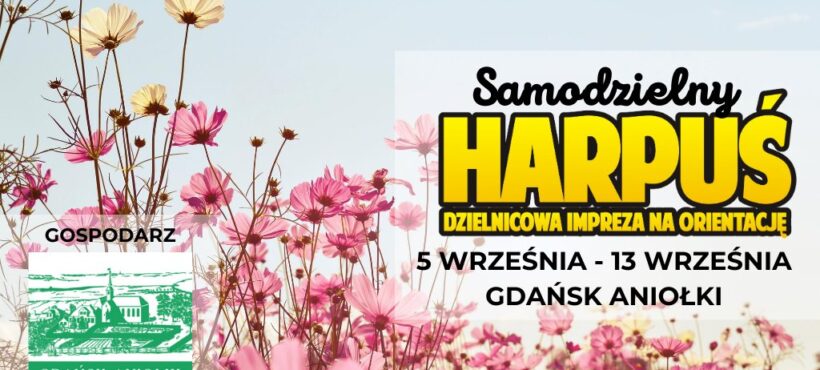Samodzielny Harpuś – Gdańsk Aniołki 5-13 września i niespodzianka na trasie !